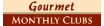 Gourmet Monthly Clubs Coupons